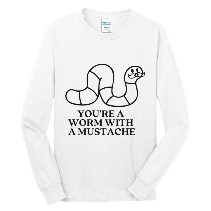 Oure A Worm With A Mustache Anderpump Rules Tall Long Sleeve T-Shirt
