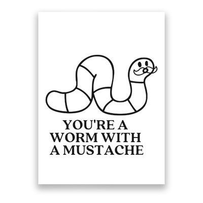 Oure A Worm With A Mustache Anderpump Rules Poster