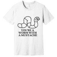 Oure A Worm With A Mustache Anderpump Rules Premium T-Shirt