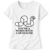 Oure A Worm With A Mustache Anderpump Rules Womens T-Shirt