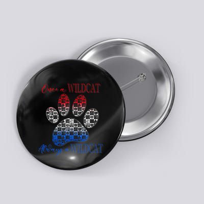 One A Wildcats Always In A Paw Print Button