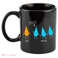 Oil And Water Don't Mix Well Funny Science 11oz C Handle Ceramic Mug