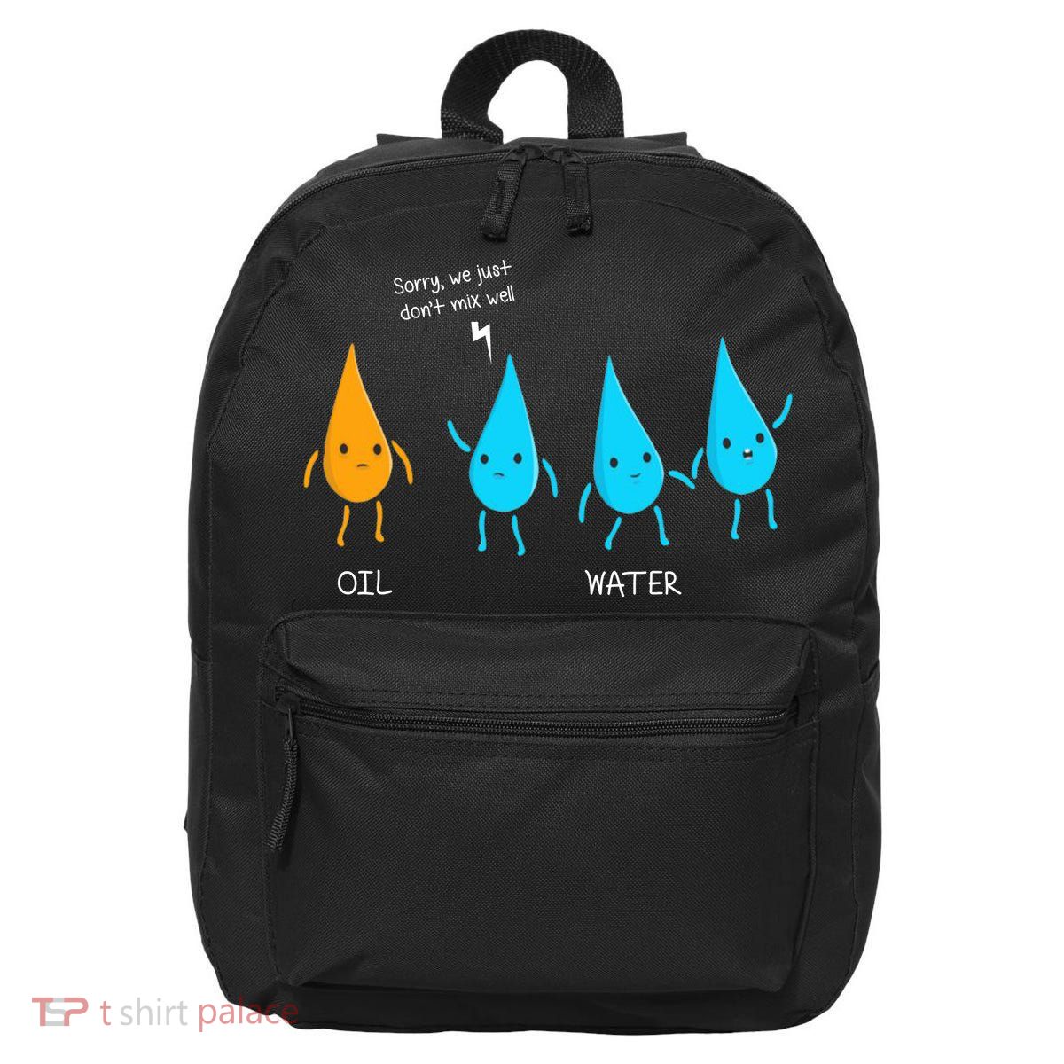 Oil And Water Don't Mix Well Funny Science 16 in Basic Backpack