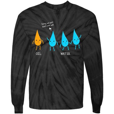 Oil And Water Don't Mix Well Funny Science Tie-Dye Long Sleeve Shirt