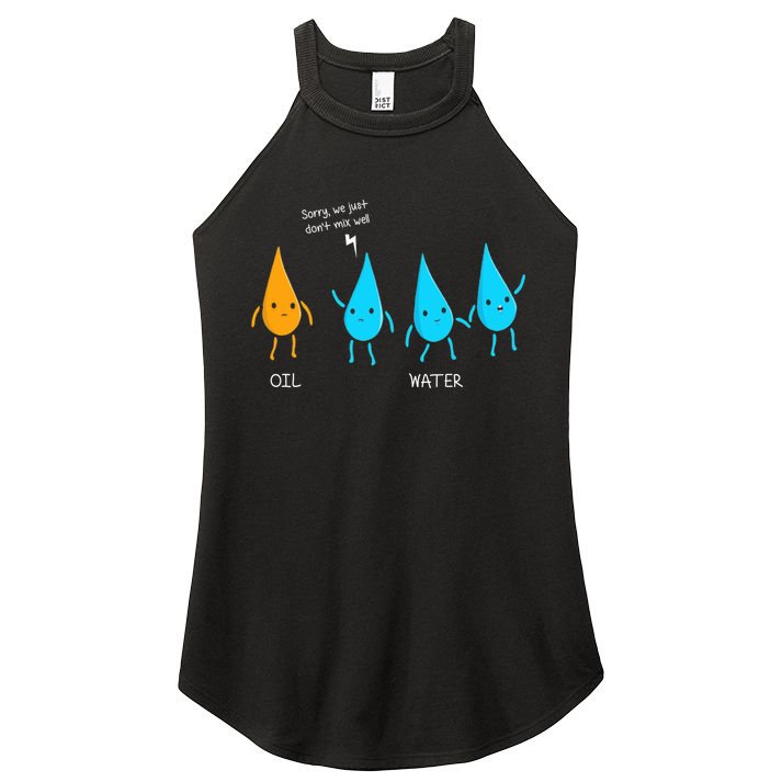 Oil And Water Don't Mix Well Funny Science Women's Perfect Tri Rocker Tank
