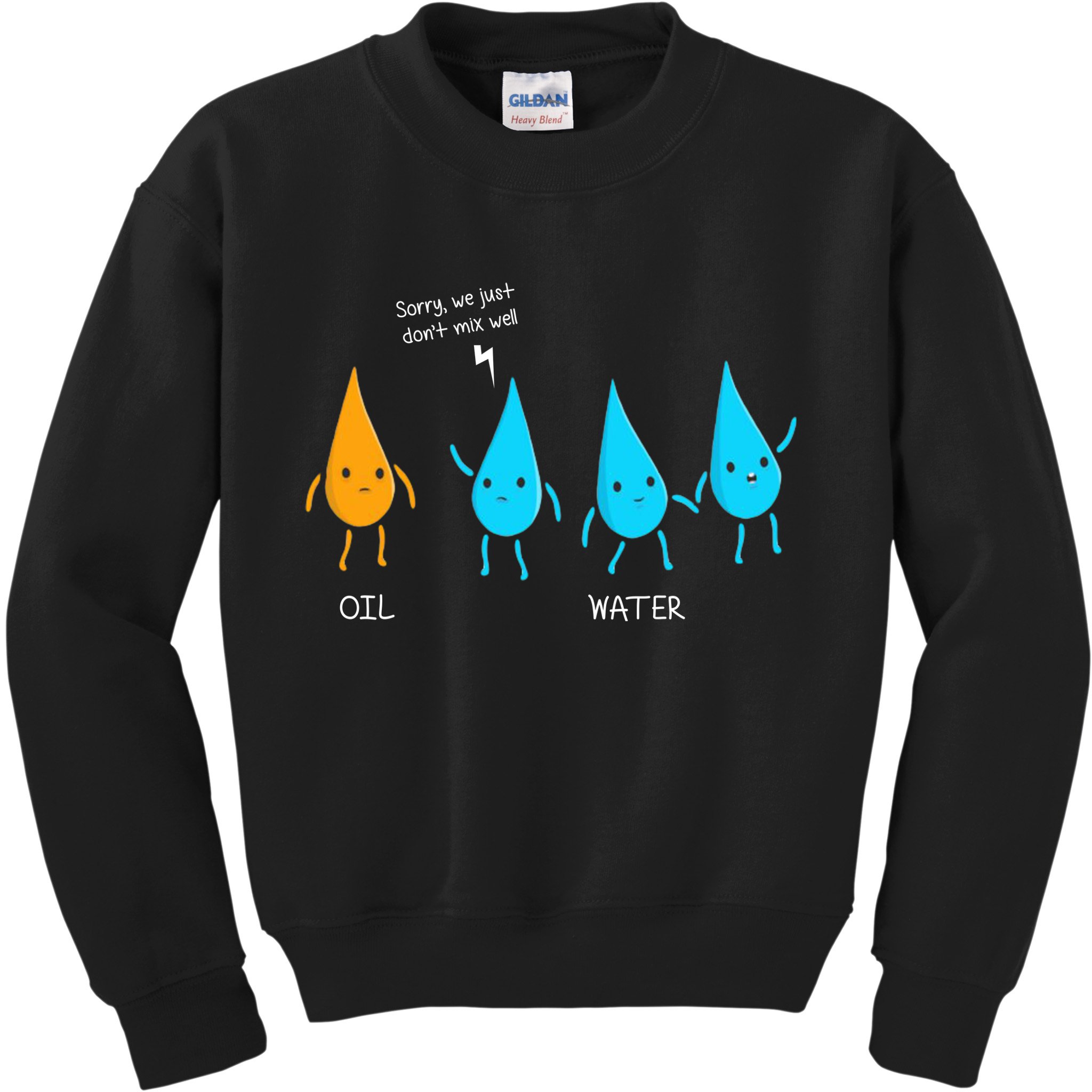 Oil And Water Don't Mix Well Funny Science Kids Sweatshirt