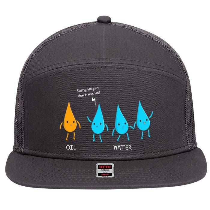 Oil And Water Don't Mix Well Funny Science 7 Panel Mesh Trucker Snapback Hat
