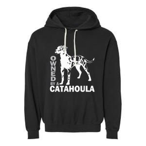 Owned By A Catahoula Leopard Dog Louisiana Cur Dog Garment-Dyed Fleece Hoodie