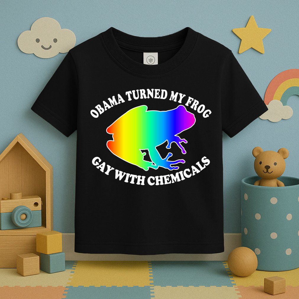 Obama Turned My Frog Gay With Chemicals Rainbow Toddler T-Shirt