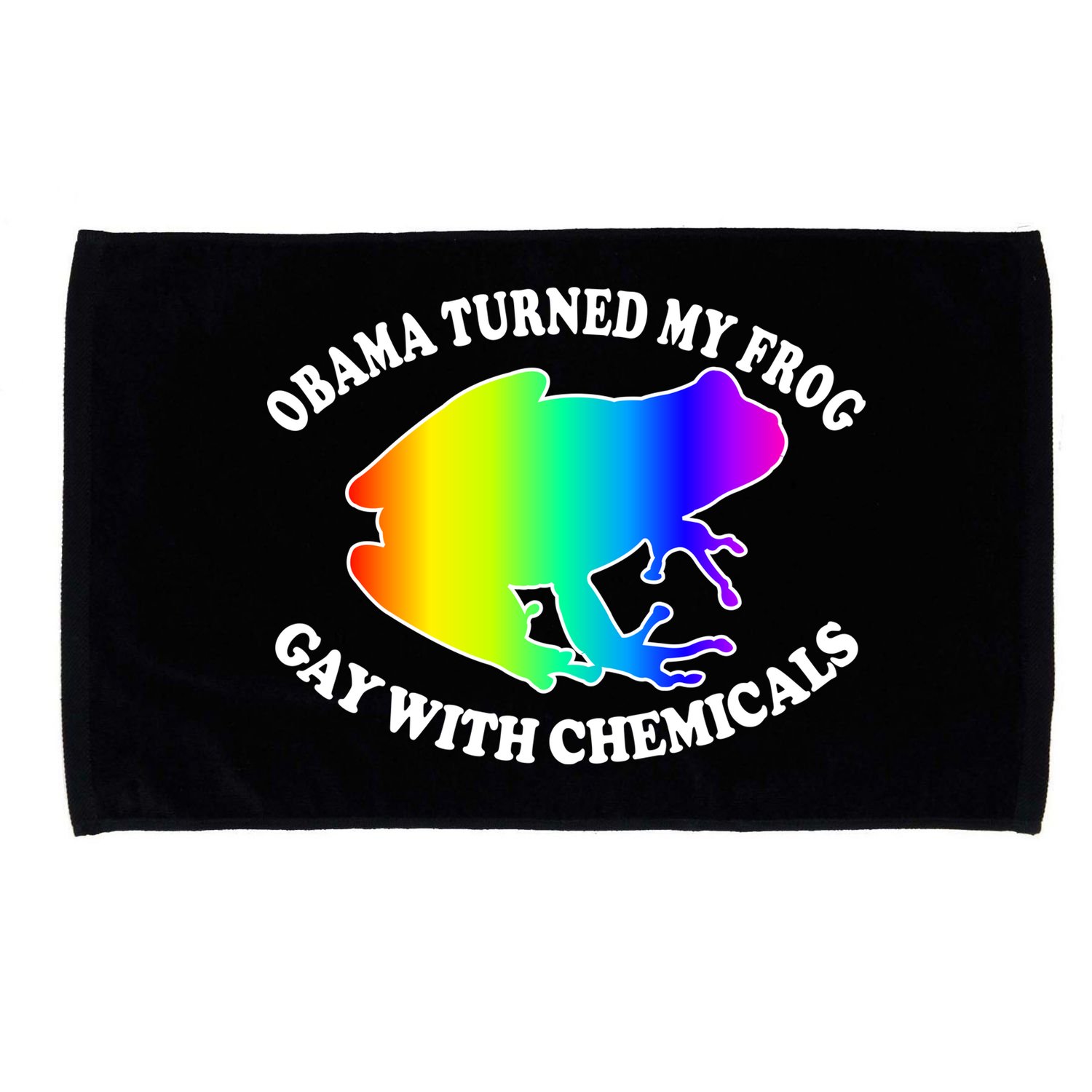 Obama Turned My Frog Gay With Chemicals Rainbow Microfiber Hand Towel