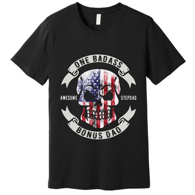 One Badass Bonus Stepdad Birthday Step Dad Fathers Day Funny Premium T-Shirt
