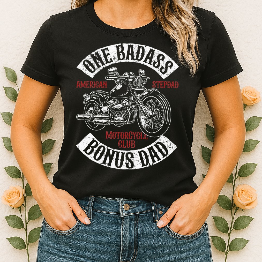 One Badass Bonus Stepdad Biker Motorcycle Step Dad Gift Idea Womens T-Shirt
