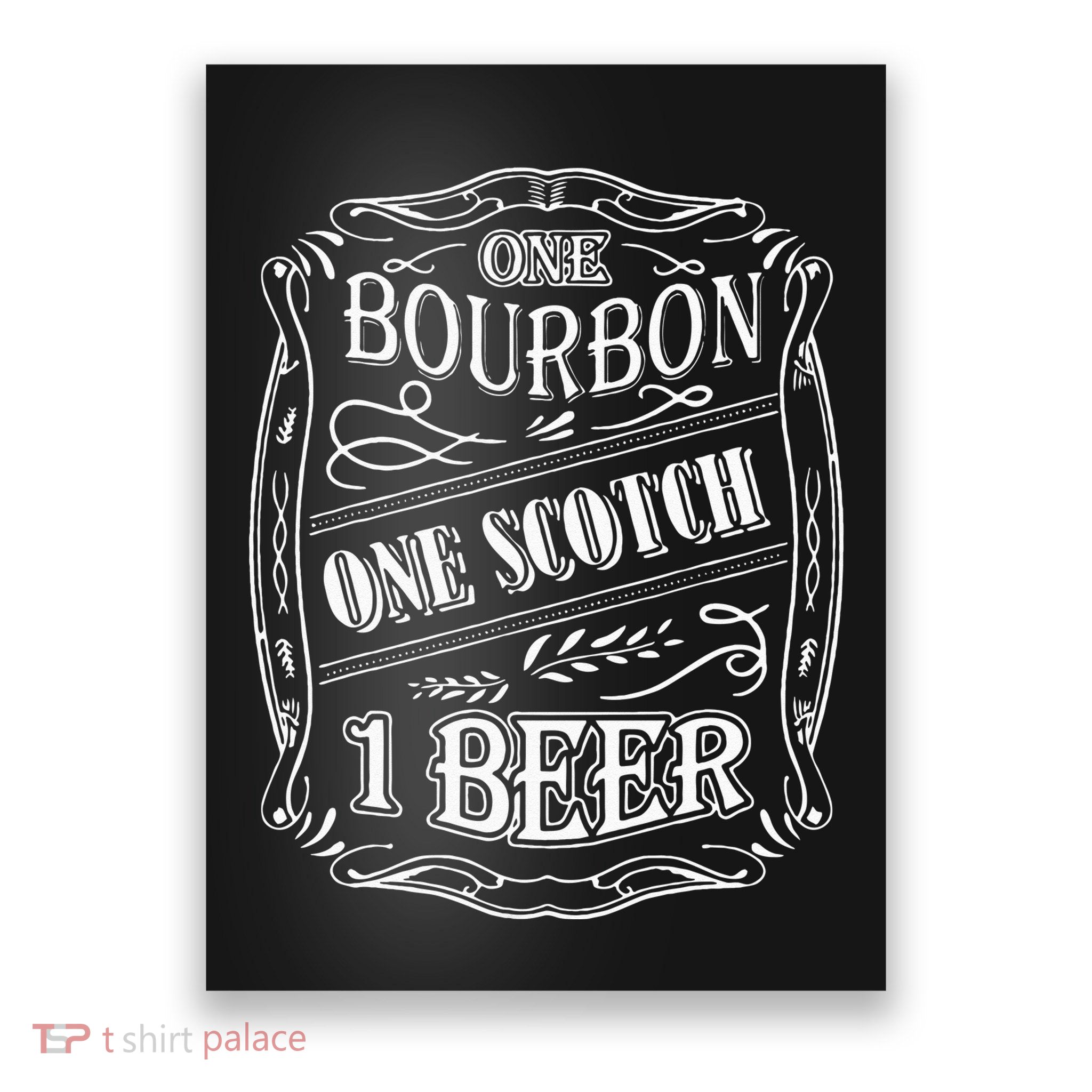 One Bour Bon One Scot Ch One Be Er Poster