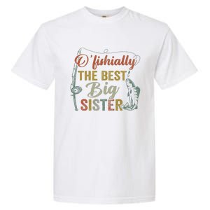 O’fishally Best Big Sister Fishing Pregnancy Announcement Garment-Dyed Heavyweight T-Shirt