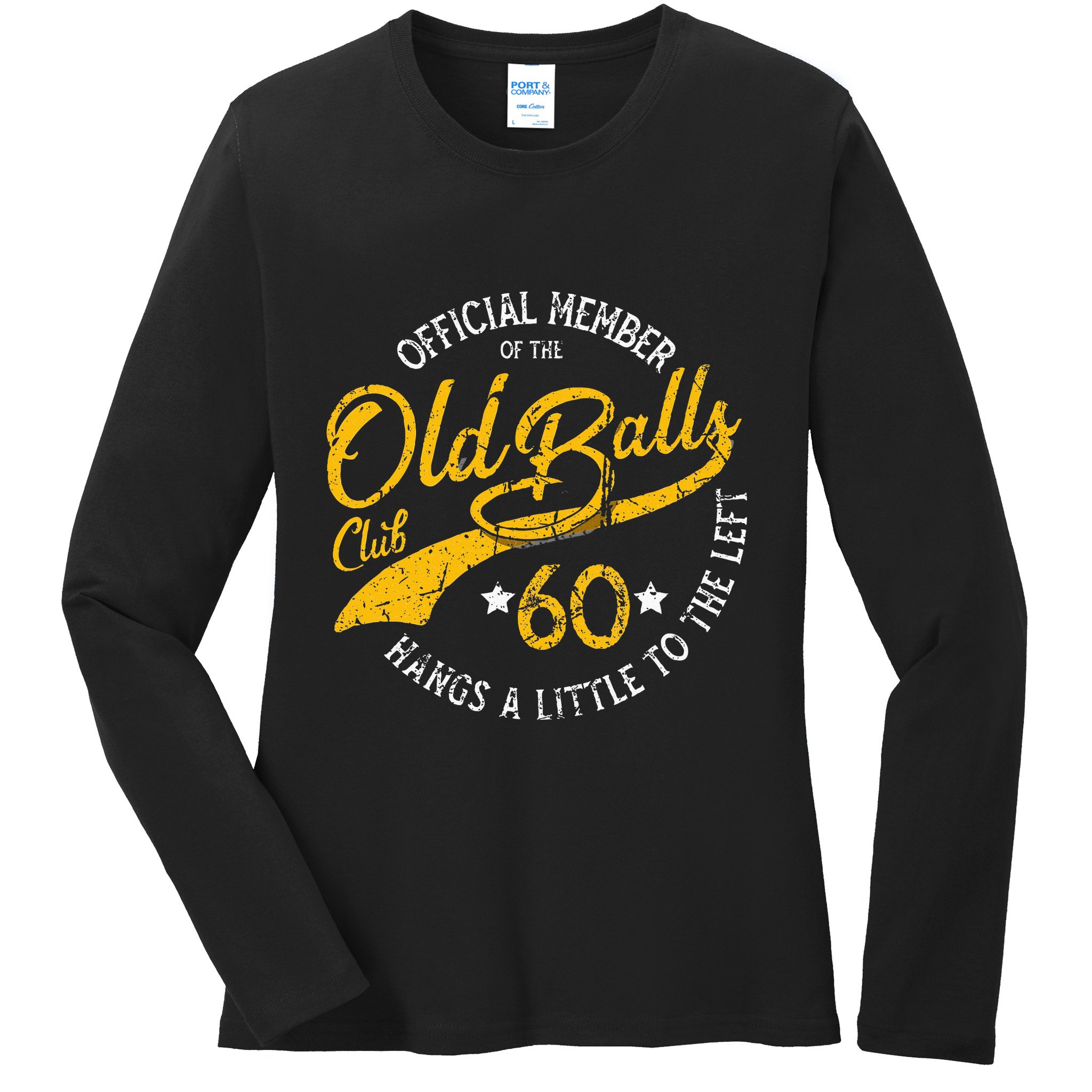 Old Balls Club 60th Over The Hill Birthday Ladies Long Sleeve Shirt