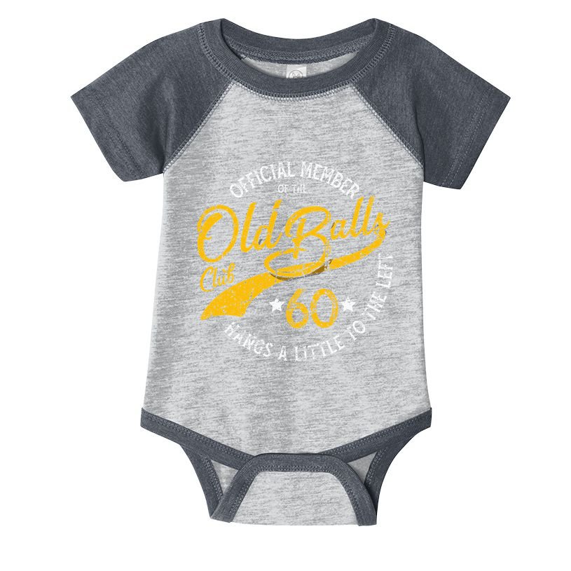 Old Balls Club 60th Over The Hill Birthday Infant Baby Jersey Bodysuit