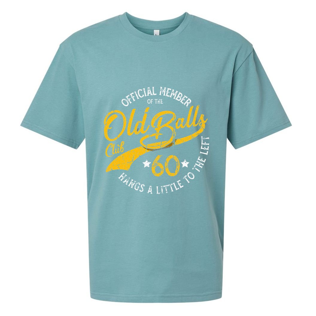 Old Balls Club 60th Over The Hill Birthday Sueded Cloud Jersey T-Shirt