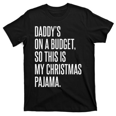 On Budget Christmas Pajama Holiday Family Daddy Excuse T-Shirt