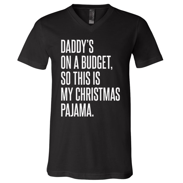 On Budget Christmas Pajama Holiday Family Daddy Excuse V-Neck T-Shirt