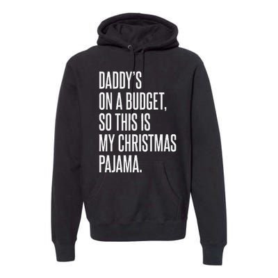 On Budget Christmas Pajama Holiday Family Daddy Excuse Premium Hoodie