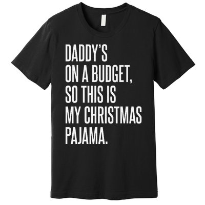 On Budget Christmas Pajama Holiday Family Daddy Excuse Premium T-Shirt