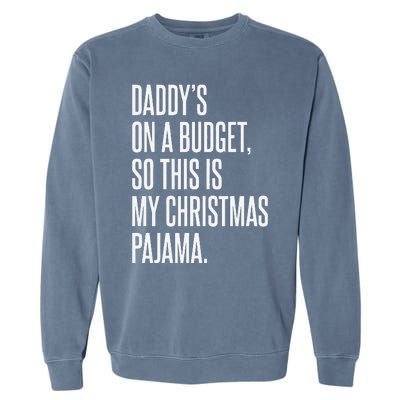 On Budget Christmas Pajama Holiday Family Daddy Excuse Garment-Dyed Sweatshirt