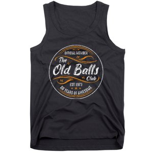 Old Balls Club 50th Birthday Funny 50 Years Of Awesome 1973 Tank Top