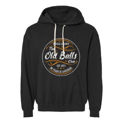 Old Balls Club 50th Birthday Funny 50 Years Garment-Dyed Fleece Hoodie