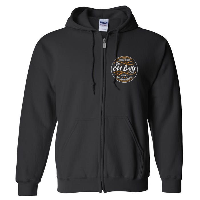 Old Balls Club 50th Birthday Funny 50 Years Full Zip Hoodie