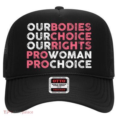 Our Body Choice Rights Pro Woman High Crown Mesh Back Trucker Hat