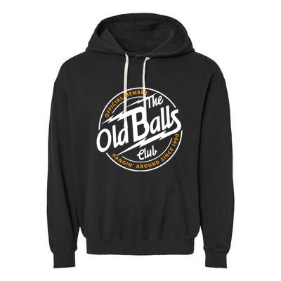 Old Balls Club 1990 Birthday For Old Guy Garment-Dyed Fleece Hoodie