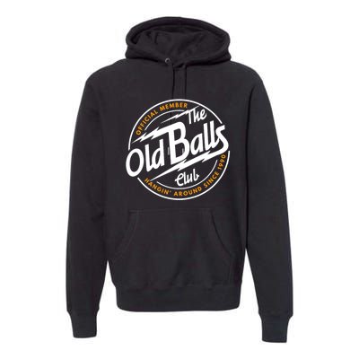 Old Balls Club 1990 Birthday For Old Guy Premium Hoodie