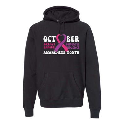 October Breast Cancer And Domestic Violence Awareness Month Premium Hoodie