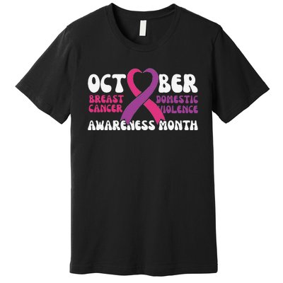 October Breast Cancer And Domestic Violence Awareness Month Premium T-Shirt