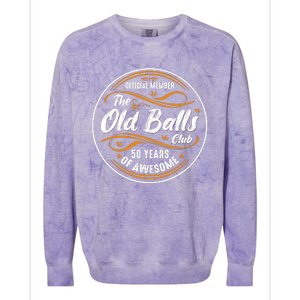 Old Balls Club 50th Birthday Funny 50 Years Of Awesome 1973 Colorblast Crewneck Sweatshirt