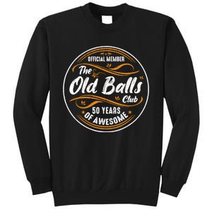 Old Balls Club 50th Birthday Funny 50 Years Of Awesome 1973 Sweatshirt