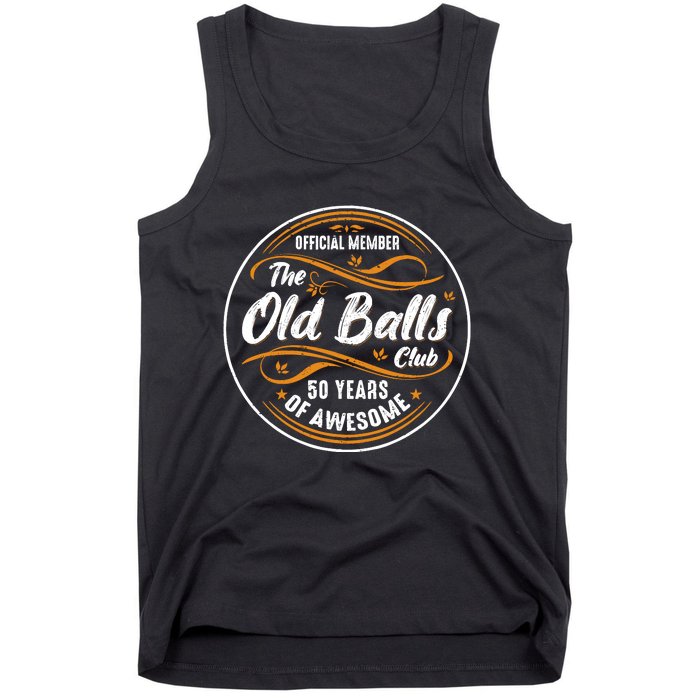 Old Balls Club 50th Birthday Funny 50 Years Of Awesome 1973 Tank Top