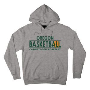 Oregon Basketball Compete Defeat Repeat Tall Hoodie