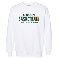 Oregon Basketball Compete Defeat Repeat Garment-Dyed Sweatshirt