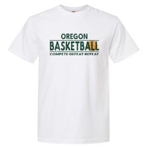 Oregon Basketball Compete Defeat Repeat Garment-Dyed Heavyweight T-Shirt