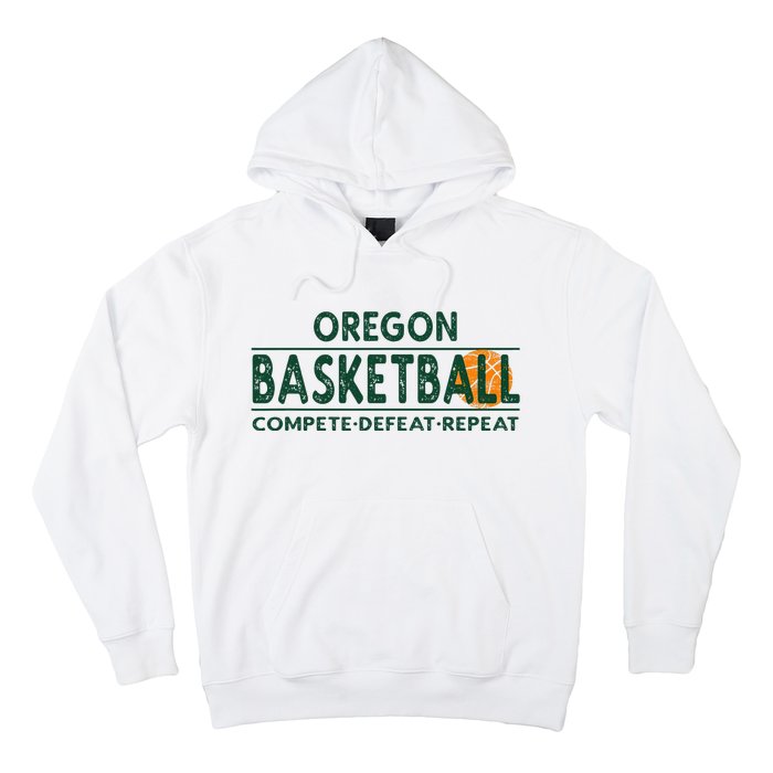 Oregon Basketball Compete Defeat Repeat Hoodie