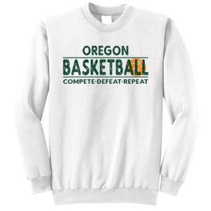 Oregon Basketball Compete Defeat Repeat Sweatshirt