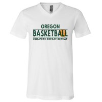 Oregon Basketball Compete Defeat Repeat V-Neck T-Shirt