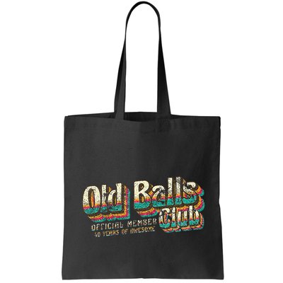 Old Balls Club 40 Funny 40th Birthday 40 Years Of Awesome Bag