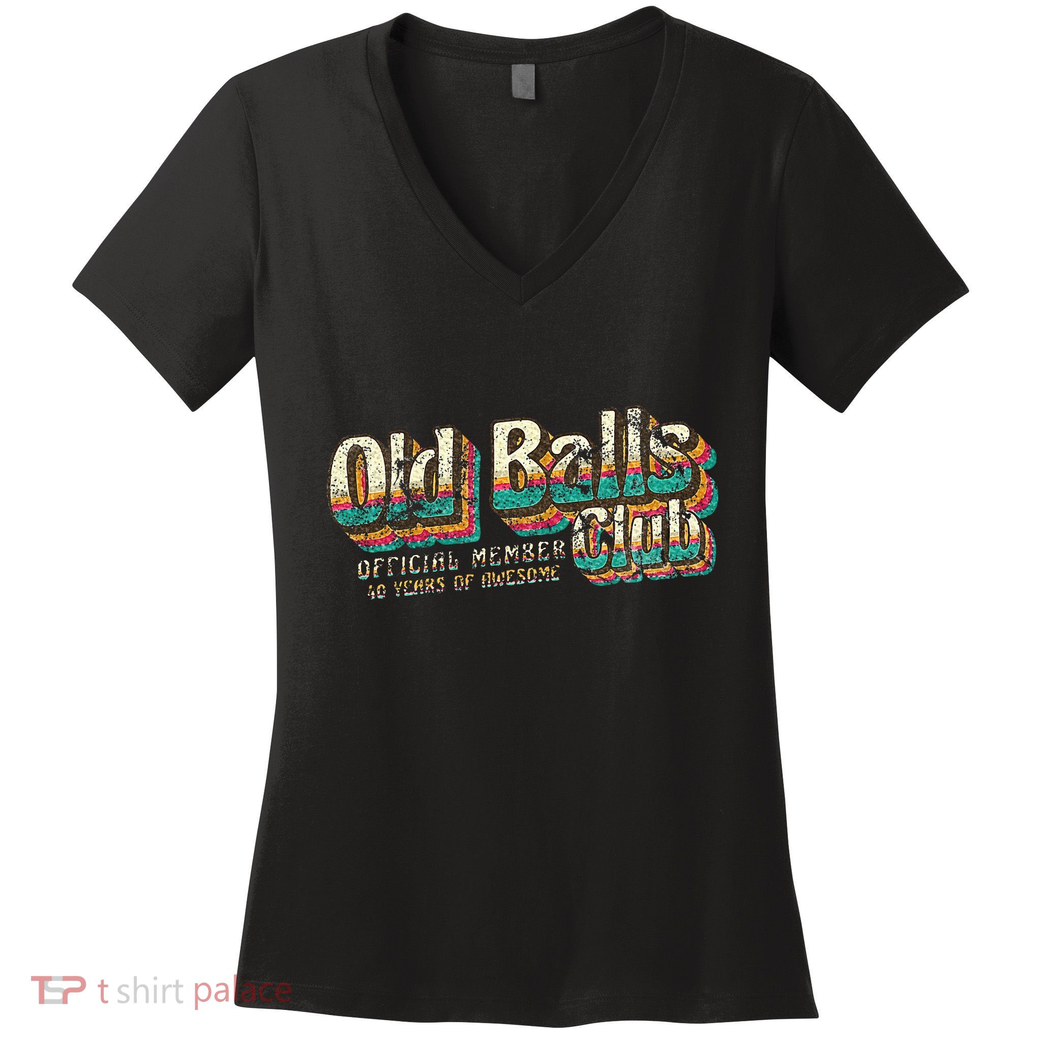 Old Balls Club 40 Funny 40th Birthday 40 Years Of Awesome Women's V-Neck T-Shirt