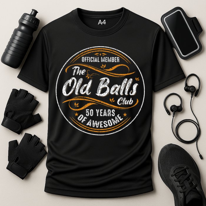 Old Balls Club 50th Birthday 50 Years Of Awesome Cooling Performance Crew T-Shirt