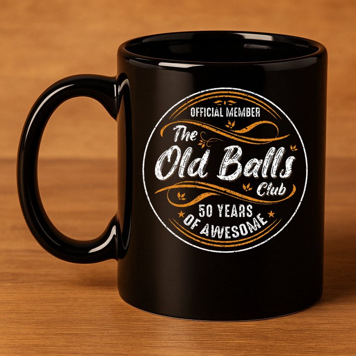 Old Balls Club 50th Birthday 50 Years Of Awesome 11oz C Handle Ceramic Mug