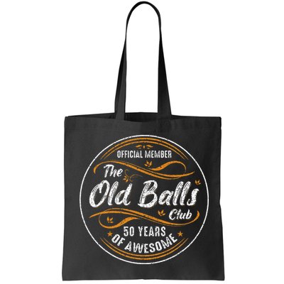 Old Balls Club 50th Birthday 50 Years Of Awesome Bag