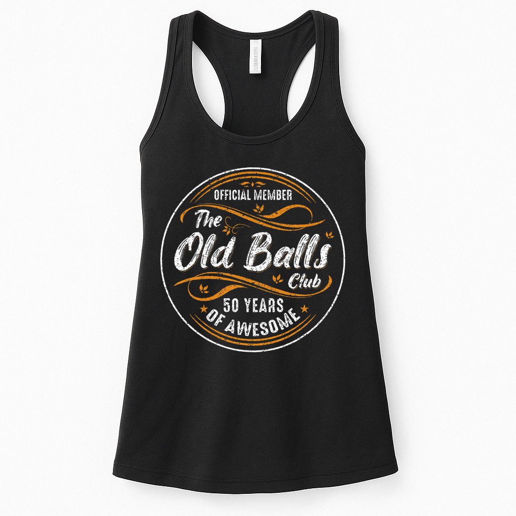 Old Balls Club 50th Birthday 50 Years Of Awesome Womens Tank Top