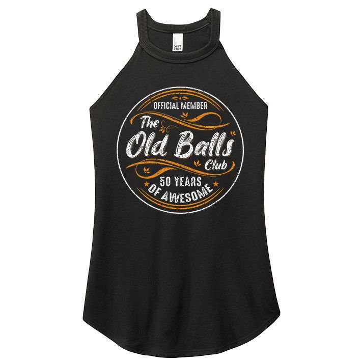 Old Balls Club 50th Birthday 50 Years Of Awesome Women's Perfect Tri Rocker Tank